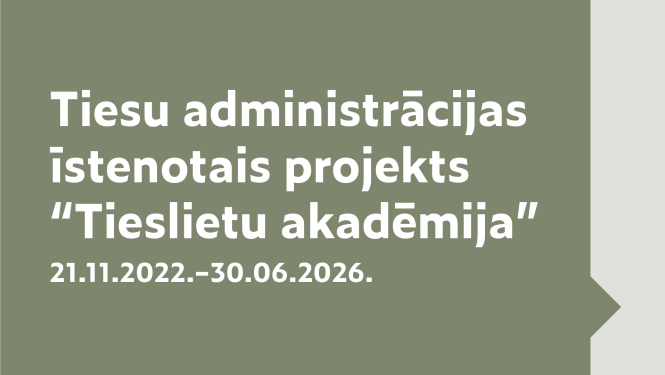 Projekta "Tieslietu akadēmija" nosaukums un īstenošanas laiks